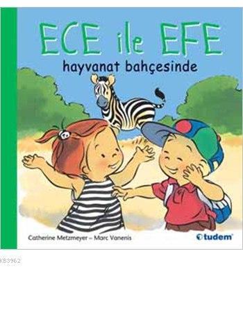 Ece ile Efe Hayvanat Bahçesinde; Ece ile Efe Serisi, 3+ Yaş