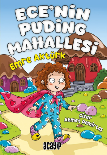 Ece’nin Puding Mahallesi