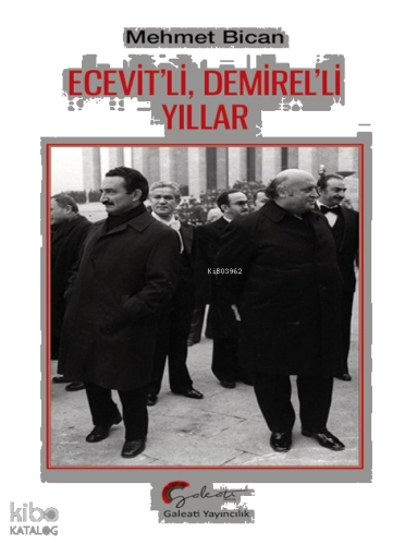 Ecevit’li, Demirel’li Yıllar
