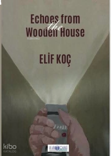 Echoes from the Wooden House
