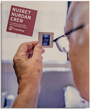 Eczacıbaşı Fotoğrafçılar Dizisi 14: Nusret Nurdan Eren