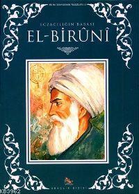 Eczacılığın Babası El-Birûnî