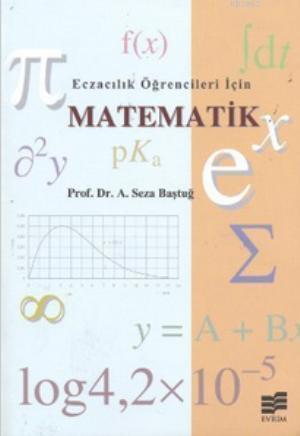 Eczacılık Öğrencileri İçin Matematik