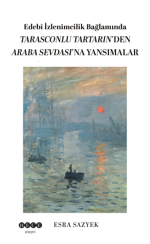 Edebî İzlenimcilik Bağlamında;Tarasconlu Tartarin'den Araba Sevdası'na Yansımalar