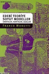 Edebi Teoriye Soyut Modeller; Grafikler, Haritalar, Araçlar