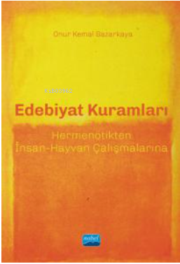 Edebiyat Kuramları - Hermenötikten İnsan-Hayvan Çalışmalarına