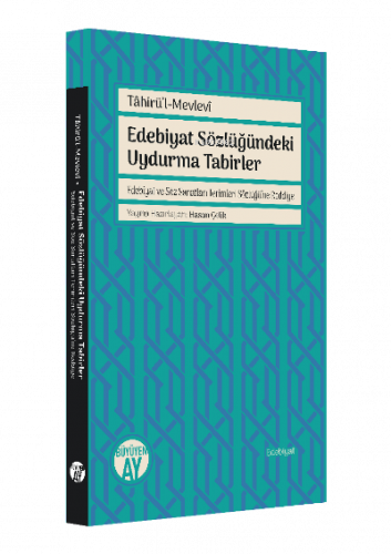 Edebiyat Sözlüğündeki Uydurma Tabirler;Edebiyat ve Söz Sanatları Terimleri Sözlüğü’ne Reddiye