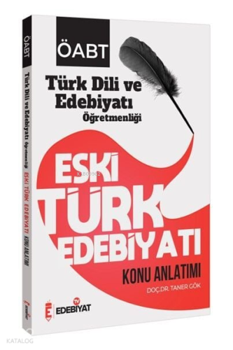 Edebiyat TV ÖABT Türk Dili ve Edebiyatı Eski Türk Edebiyatı Konu Anlatımı - Taner Gök Edebiyat TV Yayınları