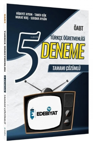 Edebiyat TV ÖABT Türkçe Öğretmenliği 5 Deneme Çözümlü - Hidayet Aydın Edebiyat TV Yayınları