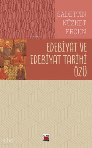 Edebiyat ve Edebiyat Tarihi Özü