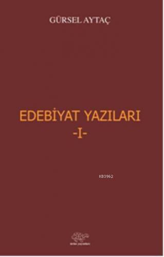 Edebiyat Yazıları-I