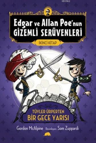 Edgar ve Allan Poe'nun Gizemli Serüvenleri - 2; Tüyler Ürperten Bir Gece Yarısı, 9+ Yaş