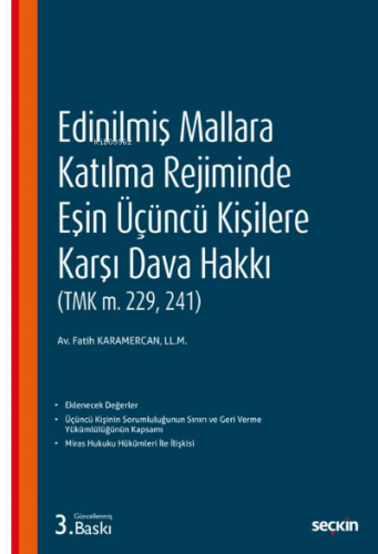 Edinilmiş Mallara Katılma Rejiminde Eşin Üçüncü Kişilere Karşı Dava Hakkı
