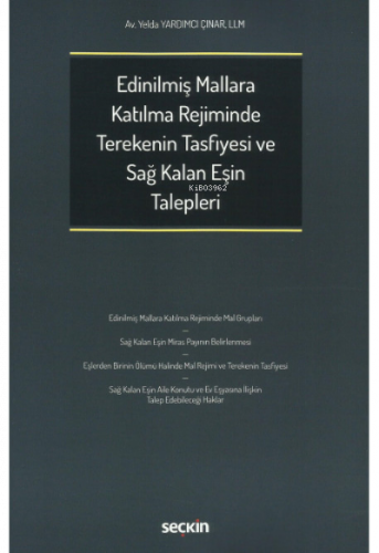 Edinilmiş Mallara Katılma Rejiminde Terekenin Tasfiyesi ve Sağ Kalan Eşin Talepleri