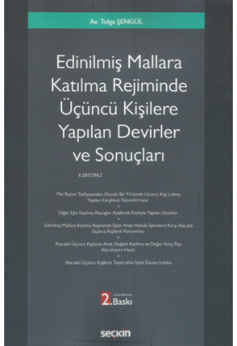 Edinilmiş Mallara Katılma Rejiminde  Üçüncü Kişilere Yapılan Devirler ve Sonuçları