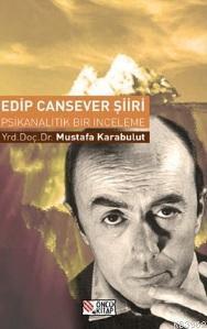 Edip Cansever Şiiri - Psikanalitik Bir İnceleme