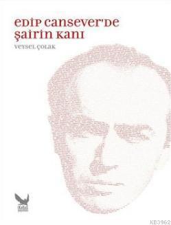 Edip Cansever'de Şairin Kanı