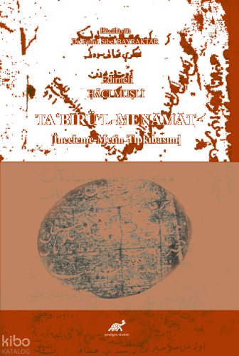 Edirneli Hacı Muşli Ta'Birü'l L-Menamat [İnceleme-Metin-Tıpkıbasım]
