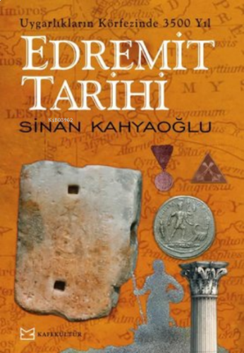 Edremit Tarihi;Uygarlıkların Körfezinde 3500 Yıl