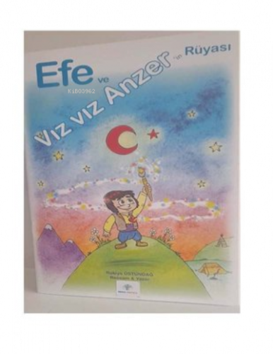 Efe ve Vız Vız Anzer’in Rüyası