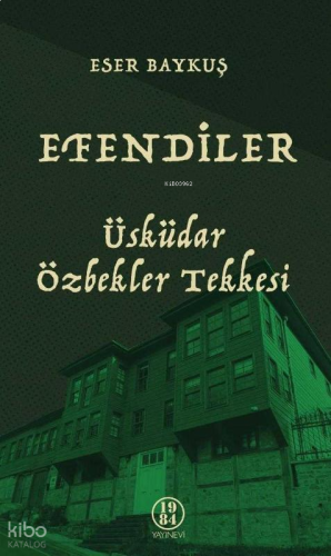 Efendiler - Üsküdar Özbekler Tekkesi