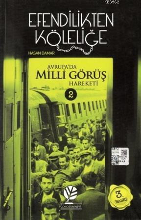 Efendilikten Köleliğe 2; Avrupa'da Milli Görüş Hareketi