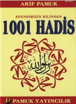 Efendimizin Dilinden 1001 Hadis (Hadis-011)