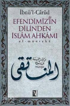 Efendimizin Dilinden İslam Ahkamı