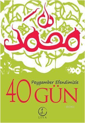 Efendimizle Kırk Gün