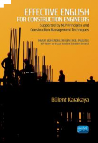 Effective English For Construction Engineers - Supported by NLP Principles and Construction Management Techniques