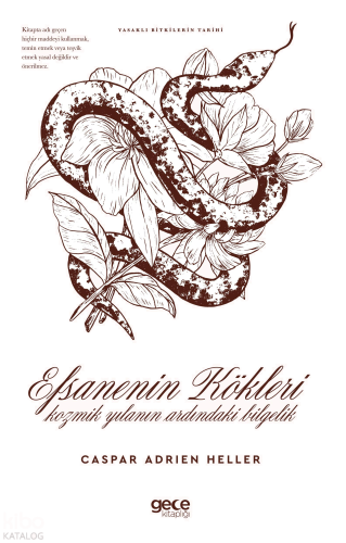 Efsanenin Kökleri - Kozmik Yılanın Ardındaki Bilgelik