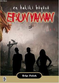 Efsun Yaman; En Hakiki Büyücü
