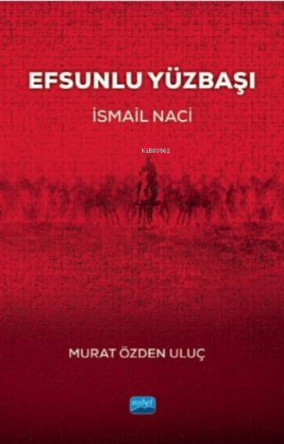 Efsunlu Yüzbaşı “İsmail Naci”