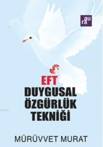 Eft Duygusal Özgürlük Tekniği