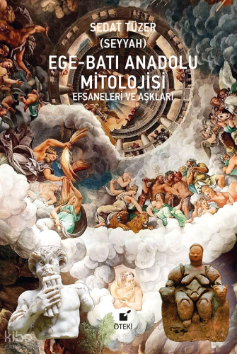 Ege-Batı Anadolu Mitolojisi  (Efsaneleri ve Aşkları)