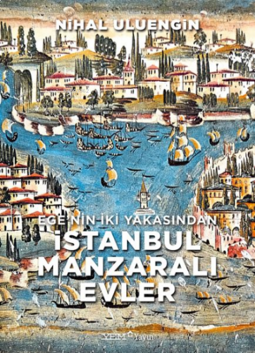 Ege’nin İki Yakasından İstanbul Manzaralı Evler
