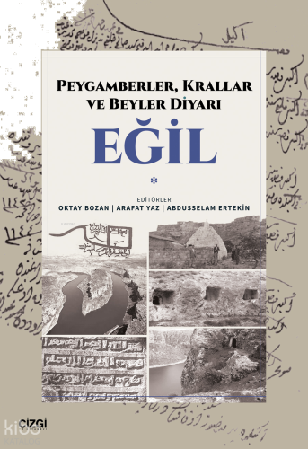 Eğil - Peygamberler, Krallar ve Beyler Diyarı