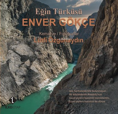 Eğin Türküsü - Enver Gökçe - Kemaliye - Fotoğraflar