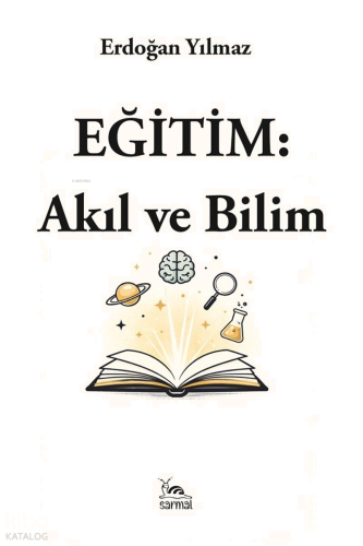 Eğitim: Akıl ve Bilim