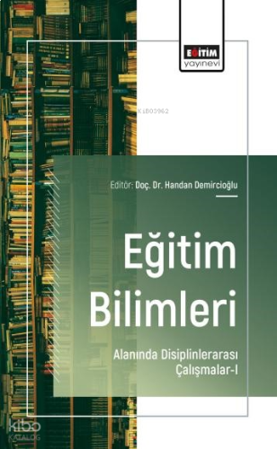 Eğitim Bilimleri Alanında Disiplinlerarası Çalışmalar - 1