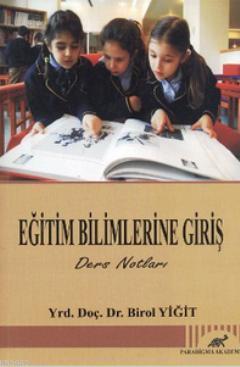 Eğitim Bilimlerine Giriş Ders Notları