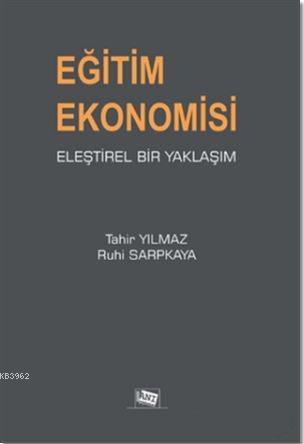 Eğitim Ekonomisi Eleştirel Bir Yaklaşım