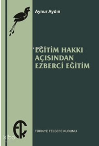 Eğitim Hakkı Açısından Ezberci Eğitim