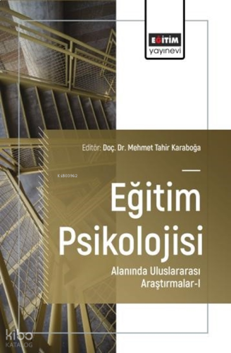 Eğitim Psikolojisi Alanında Uluslararası Araştırmalar - I