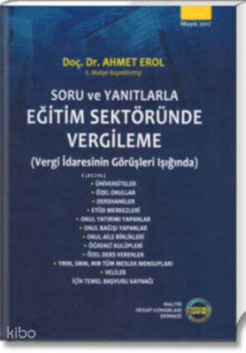 Eğitim Sektöründe Vergileme (Vergi İdaresinin Görüşleri Işığında);Soru ve Yanıtlarla