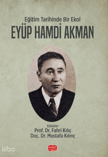 Eğitim Tarihinde Bir Ekol - Eyüp Hamdi Akman