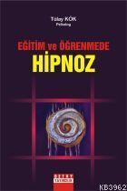 Eğitim ve Öğrenmede Hipnoz