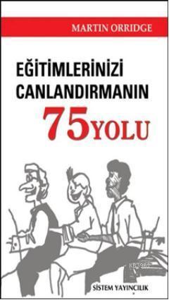 Eğitimcileri Canlandırmanın 75 Yolu