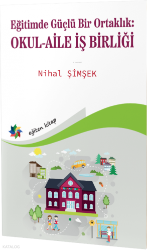 Eğitimde Güçlü Bir Ortaklık Okul-Aile İş Birliği