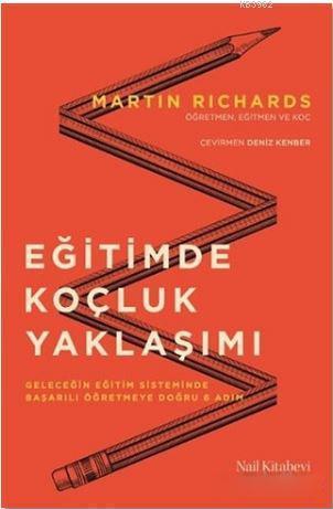 Eğitimde Koçluk Yaklaşımı; Geleceğin Eğitim Sisteminde Başarılı Öğretmeye Doğru 6 Adım